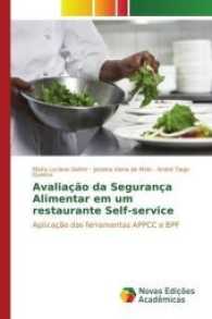 Avaliação da Segurança Alimentar em um restaurante Self-service : Aplicação das ferramentas APPCC e BPF （2017. 64 S. 220 mm）