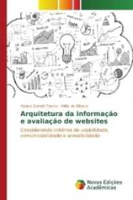 Arquitetura da informação e avaliação de websites : Considerando critérios de usabilidade, comunicabilidade e acessibilidade （2017. 168 S. 220 mm）