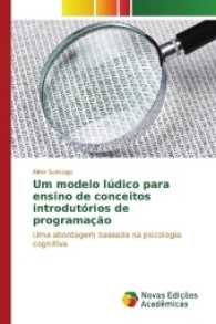 Um modelo lúdico para ensino de conceitos introdutórios de programação : Uma abordagem baseada na psicologia cognitiva （2017. 116 S. 220 mm）