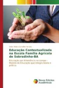 Educação Contextualizada na Escola Família Agrícola de Sobradinho-BA : Educação por Alternância no campo - Modelo de Educação que integra teoria e prática （2017. 60 S. 220 mm）