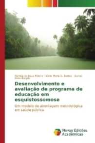 Desenvolvimento e avaliação de programa de educação em esquistossomose : Um modelo de abordagem metodológica em saúde pública （2017. 60 S. 220 mm）