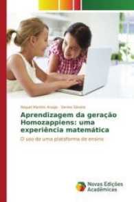 Aprendizagem da geração Homozappiens: uma experiência matemática : O uso de uma plataforma de ensino （2017. 144 S. 220 mm）