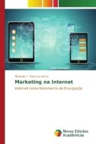 Marketing na Internet : Internet como ferramenta de Divulgação （2017. 60 S. 220 mm）