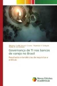Governança de TI nos bancos de varejo no Brasil : Resultados e tendências de requisitos e práticas （2017. 244 S. 220 mm）