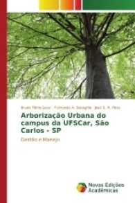 Arborização Urbana do campus da UFSCar, São Carlos - SP : Gestão e Manejo （2017. 108 S. 220 mm）
