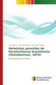 Helmintos parasitos de Paralonchurus brasiliensis (Steindachner, 1875) : Parasitologia marinha （2017. 52 S. 220 mm）