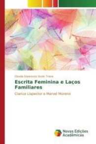 Escrita Feminina e Laços Familiares : Clarice Lispector e Marvel Moreno （2017. 144 S. 220 mm）