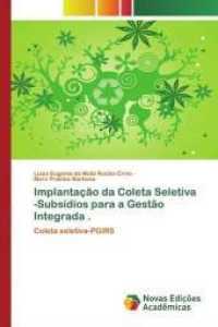 Implantação da Coleta Seletiva -Subsídios para a Gestão Integrada . : Coleta seletiva-PGIRS （2020. 232 S. 220 mm）