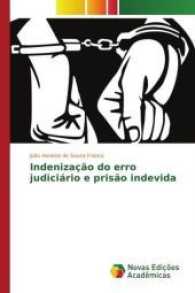 Indenização do erro judiciário e prisão indevida （2017. 336 S. 220 mm）