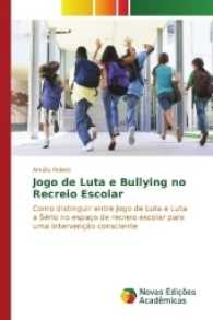 Jogo de Luta e Bullying no Recreio Escolar : Como distinguir entre Jogo de Luta e Luta a Sério no espaço de recreio escolar para uma intervenção consciente （2017. 376 S. 220 mm）