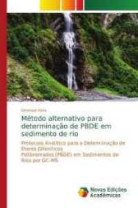 Método alternativo para determinação de PBDE em sedimento de rio : Protocolo Analítico para a Determinação de Éteres Difenílicos Polibromados (PBDE) em Sedimentos de Rios por GC-MS （2018. 92 S. 220 mm）