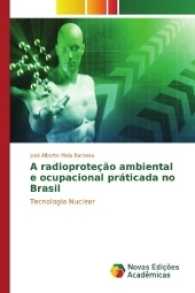 A radioproteção ambiental e ocupacional praticada no Brasil : Tecnologia Nuclear （2017. 152 S. 220 mm）