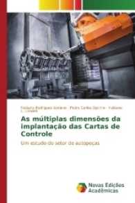 As múltiplas dimensões da implantação das Cartas de Controle : Um estudo do setor de autopeças （2017. 176 S. 220 mm）