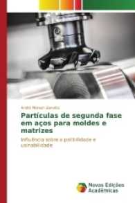 Partículas de segunda fase em aços para moldes e matrizes : Influência sobre a polibilidade e usinabilidade （2017. 196 S. 220 mm）