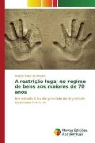 A restrição legal no regime de bens aos maiores de 70 anos : Um estudo à luz do princípio da dignidade da pessoa humana （2017. 108 S. 220 mm）