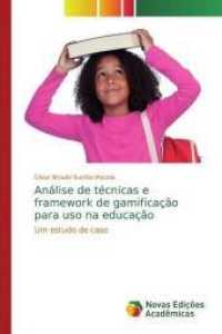 Análise de técnicas e framework de gamificação para uso na educação : Um estudo de caso （2019. 108 S. 220 mm）