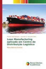 Lean Manufacturing aplicado em Centro de Distribuição Logístico : Manufatura Enxuta （2017. 136 S. 220 mm）