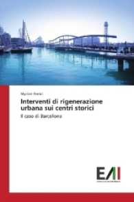 Interventi di rigenerazione urbana sui centri storici : Il caso di Barcellona （2016. 224 S. 220 mm）