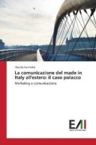 La comunicazione del made in Italy all'estero: il caso polacco : Marketing e comunicazione （2017. 132 S. 220 mm）