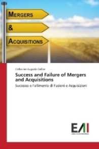 Success and Failure of Mergers and Acquisitions : Successo e Fallimento di Fusioni e Acquisizioni （2017. 120 S. 220 mm）