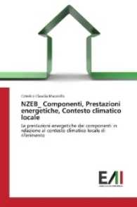 NZEB_ Componenti, Prestazioni energetiche, Contesto climatico locale : Le prestazioni energetiche dei componenti in relazione al contesto climatico locale di riferimento （2017. 244 S. 220 mm）