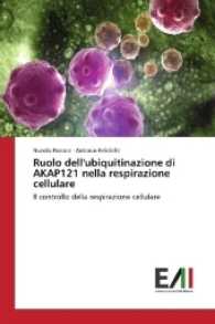 Ruolo dell'ubiquitinazione di AKAP121 nella respirazione cellulare : Il controllo della respirazione cellulare （2017. 60 S. 220 mm）