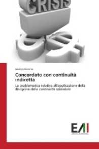Concordato con continuità indiretta : La problematica relativa all'applicazione della disciplina della continuità aziendale （2017. 124 S. 220 mm）