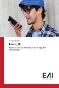 Learn_IT! : Italian as an L2 learning mobile app for immigrants （2017. 108 S. 220 mm）