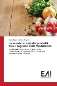 La valorizzazione dei prodotti tipici: l'aglione della Valdichiana : Analisi della situazione odierna sulla coltivazione, la commercializzazione e le prospettive per il futuro （2017. 100 S. 220 mm）