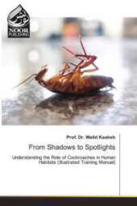 From Shadows to Spotlights : Understanding the Role of Cockroaches in Human Habitats (Illustrated Training Manual) （2025. 312 S. 220 mm）