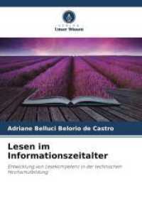 Lesen im Informationszeitalter : Entwicklung von Lesekompetenz in der technischen Hochschulbildung （2025. 80 S. 220 mm）