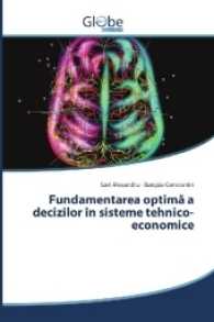 Fundamentarea optima a decizilor &icirc;n sisteme tehnico-economice （2016. 132 S. 220 mm）