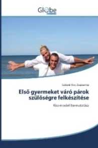 Elsö gyermeket váró párok szülöségre felkészítése : Kiss-modell bemutatása （2016. 248 S. 220 mm）