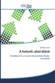 A helyröl, ahol élünk : Globalizáció és a nemzeti identitás Kelet-Közép-Európában （2016. 124 S. 220 mm）