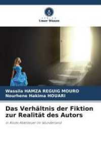 Das Verhältnis der Fiktion zur Realität des Autors : in Alices Abenteuer im Wunderland （2025. 72 S. 220 mm）
