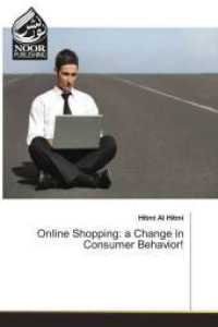 Online Shopping: a Change in Consumer Behavior! （2017. 60 S. 220 mm）