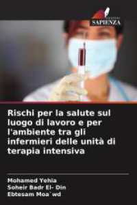 Rischi per la salute sul luogo di lavoro e per l'ambiente tra gli infermieri delle unità di terapia intensiva （2025. 92 S. 220 mm）