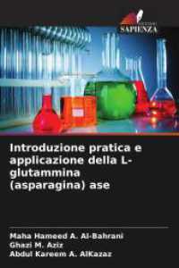Introduzione pratica e applicazione della L-glutammina (asparagina) ase （2025. 60 S. 220 mm）