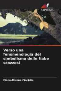 Verso una fenomenologia del simbolismo delle fiabe scozzesi （2025. 72 S. 220 mm）