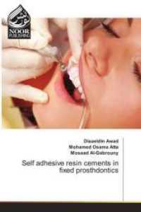 Self adhesive resin cements in fixed prosthdontics （2018. 232 S. 220 mm）