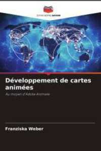 Développement de cartes animées : Au moyen d'Adobe Animate （2025. 60 S. 220 mm）