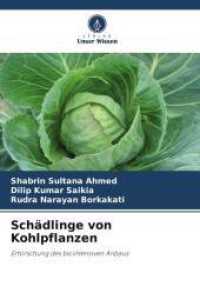 Schädlinge von Kohlpflanzen : Erforschung des biointensiven Anbaus （2025. 164 S. 220 mm）
