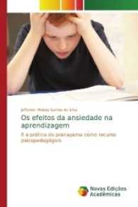 Os efeitos da ansiedade na aprendizagem : E a prática do pranayama como recurso psicopedagógico （2017. 116 S. 220 mm）
