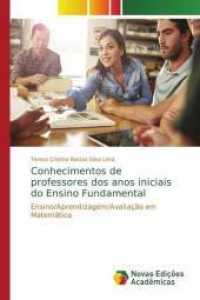 Conhecimentos de professores dos anos iniciais do Ensino Fundamental : Ensino/Aprendizagem/Avaliação em Matemática （2017. 176 S. 220 mm）