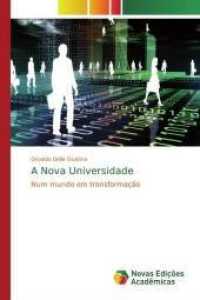 A Nova Universidade : Num mundo em transforma&ccedil;&atilde;o （2017. 212 S. 220 mm）