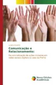 Comunicação e Relacionamento: : Da concretização de ações iniciadas em redes sociais digitais (o caso da Pref's) （2017. 124 S. 220 mm）