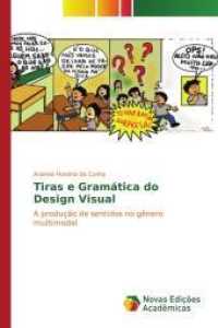 Tiras e Gramática do Design Visual : A produção de sentidos no gênero multimodal （2017. 188 S. 220 mm）