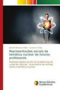 Representações sociais da temática nuclear de futuros professores : Representações sociais de acadêmicos do curso de ciências - licenciatura da unifesp sobre a temática nuclear （2018. 104 S. 220 mm）