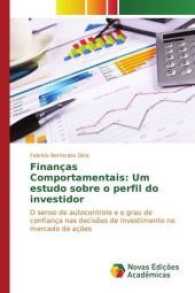 Finanças Comportamentais: Um estudo sobre o perfil do investidor : O senso de autocontrole e o grau de confiança nas decisões de investimento no mercado de ações （2017. 104 S. 220 mm）
