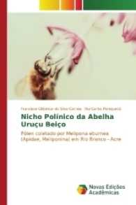 Nicho Polínico da Abelha Uruçu Beiço : Pólen coletado por Melipona eburnea (Apidae, Meliponina) em Rio Branco - Acre （2017. 72 S. 220 mm）